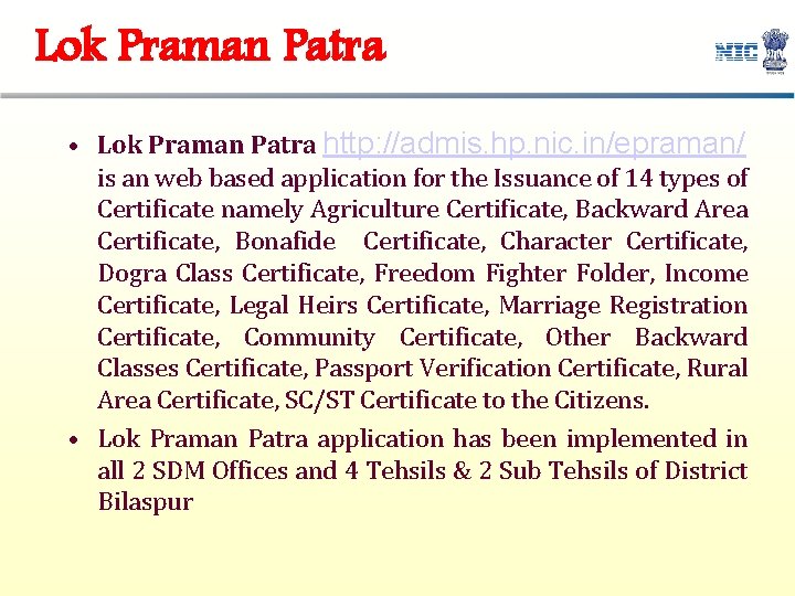 Lok Praman Patra • Lok Praman Patra http: //admis. hp. nic. in/epraman/ is an Lok Praman Patra • Lok Praman Patra http: //admis. hp. nic. in/epraman/ is an