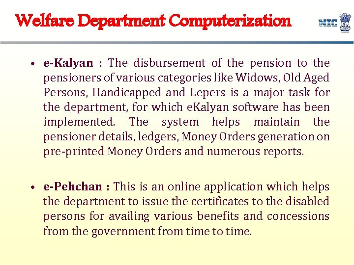 Welfare Department Computerization • e-Kalyan : The disbursement of the pension to the pensioners