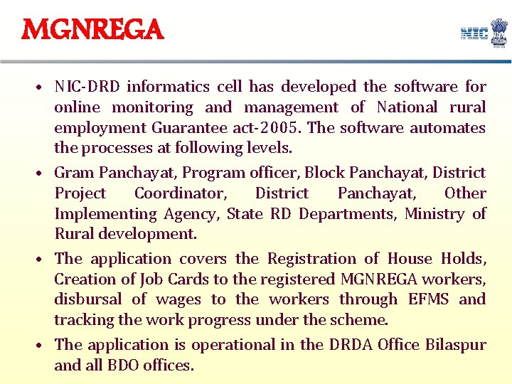 MGNREGA • NIC-DRD informatics cell has developed the software for online monitoring and management MGNREGA • NIC-DRD informatics cell has developed the software for online monitoring and management