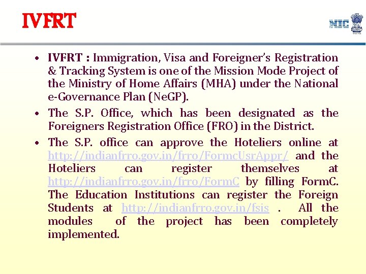 IVFRT • IVFRT : Immigration, Visa and Foreigner’s Registration & Tracking System is one