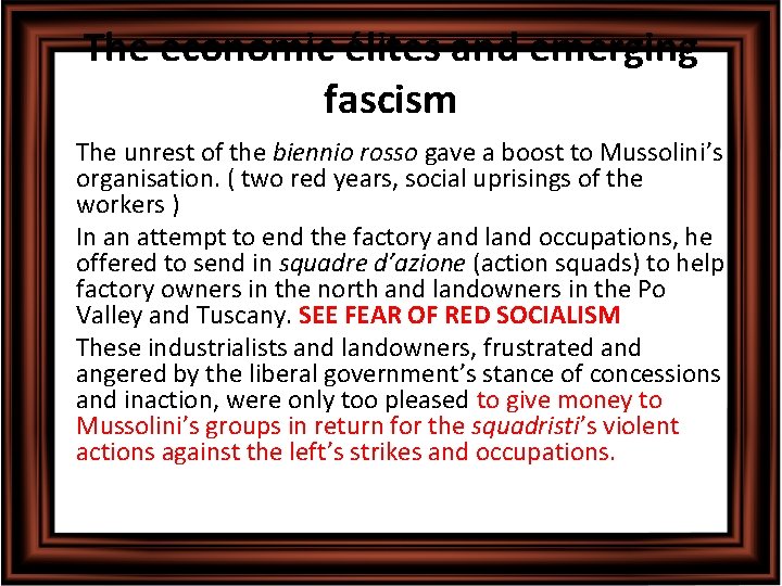 The economic e lites and emerging fascism • The unrest of the biennio rosso