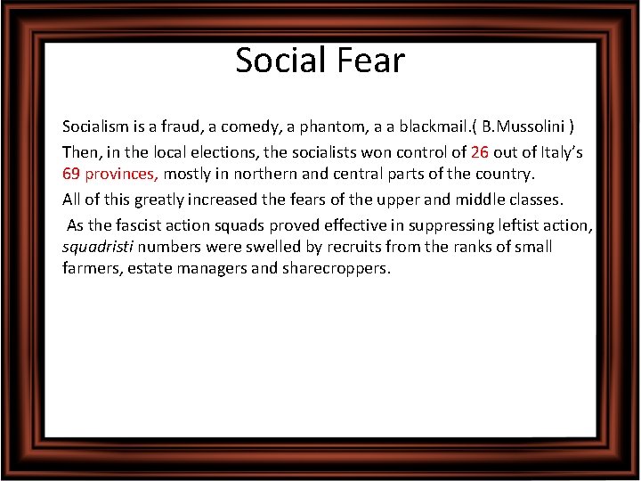 Social Fear • Socialism is a fraud, a comedy, a phantom, a a blackmail.
