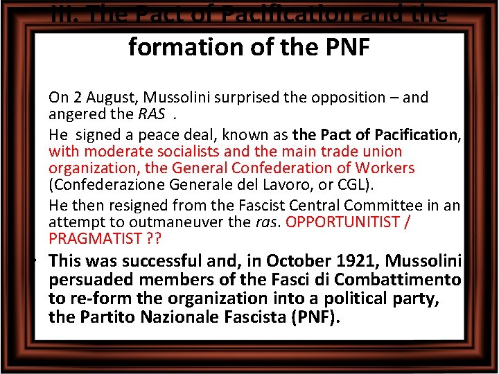 III. The Pact of Pacification and the formation of the PNF • On 2