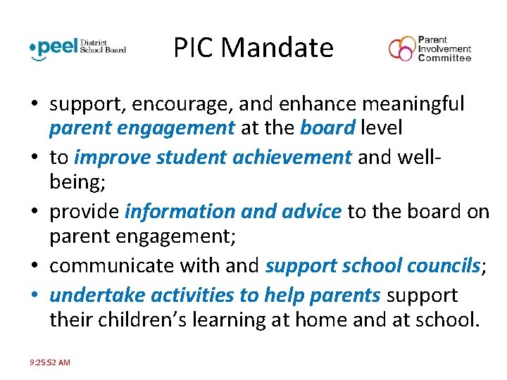 PIC Mandate • support, encourage, and enhance meaningful parent engagement at the board level