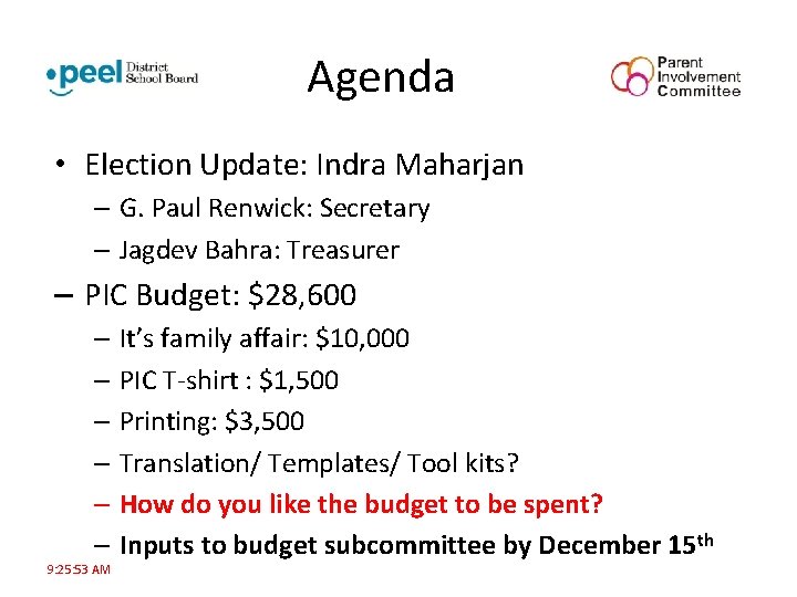 Agenda • Election Update: Indra Maharjan – G. Paul Renwick: Secretary – Jagdev Bahra: