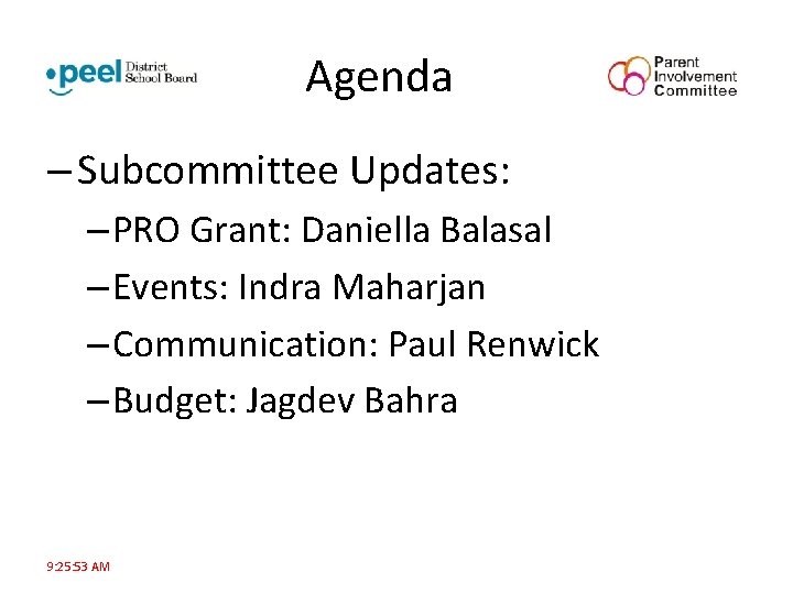 Agenda – Subcommittee Updates: – PRO Grant: Daniella Balasal – Events: Indra Maharjan –