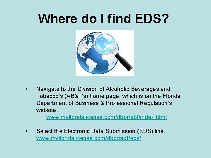 Where do I find EDS? • Navigate to the Division of Alcoholic Beverages and