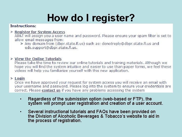 How do I register? • Regardless of the submission option (web-based or FTP), the