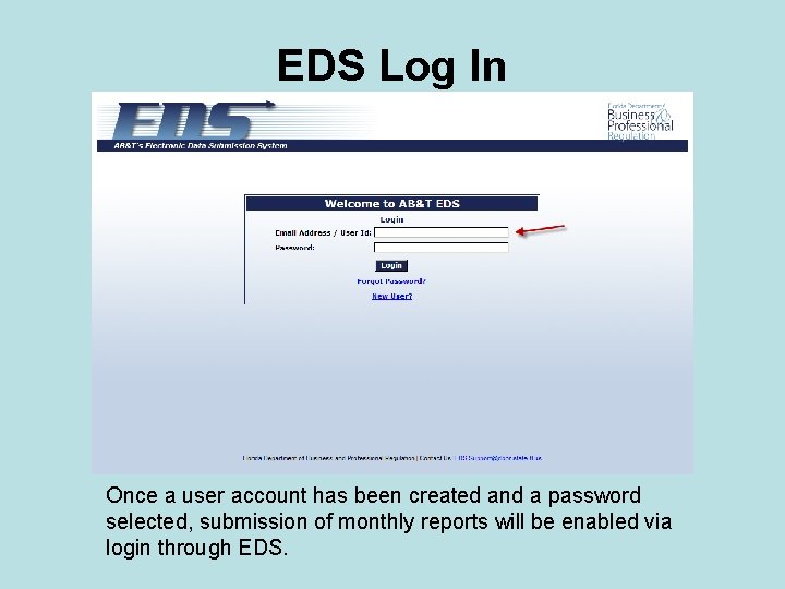 EDS Log In Once a user account has been created and a password selected,