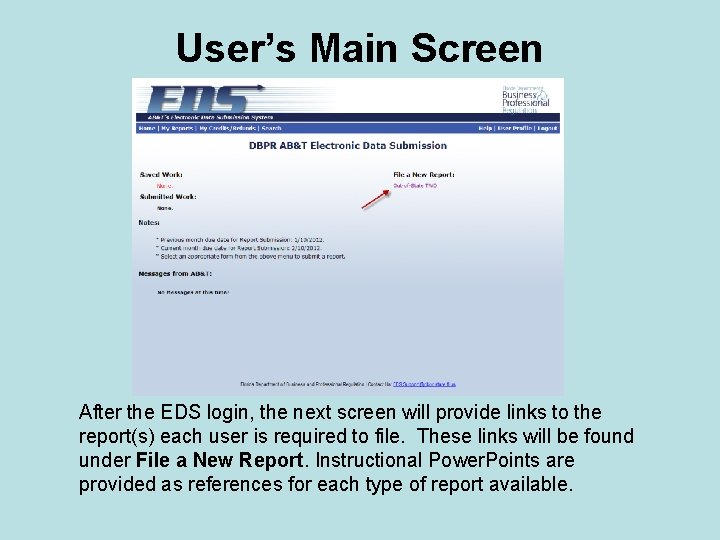 User’s Main Screen After the EDS login, the next screen will provide links to