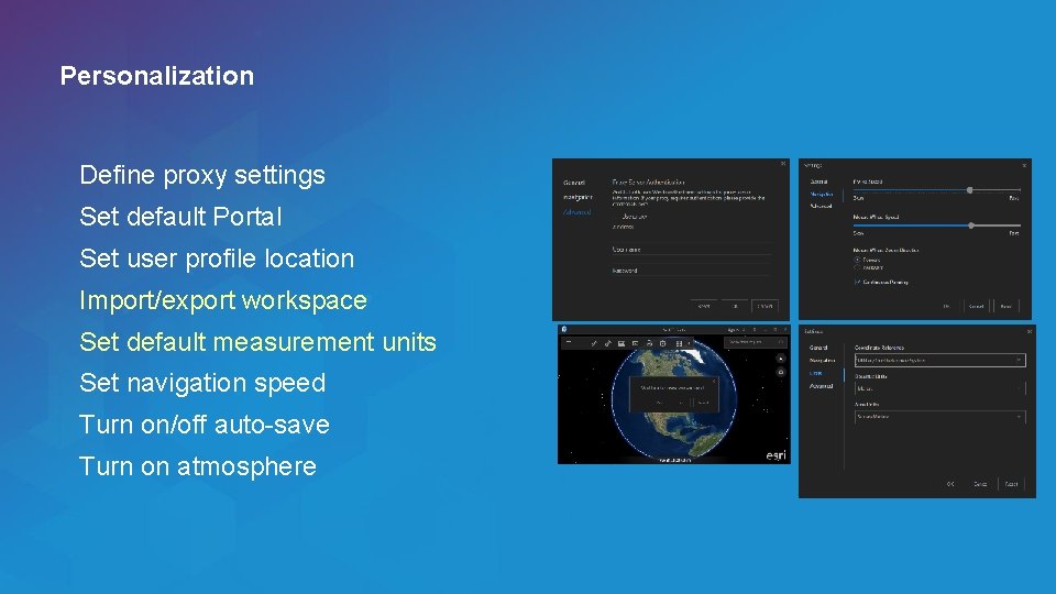 Personalization Define proxy settings Set default Portal Set user profile location Import/export workspace Set