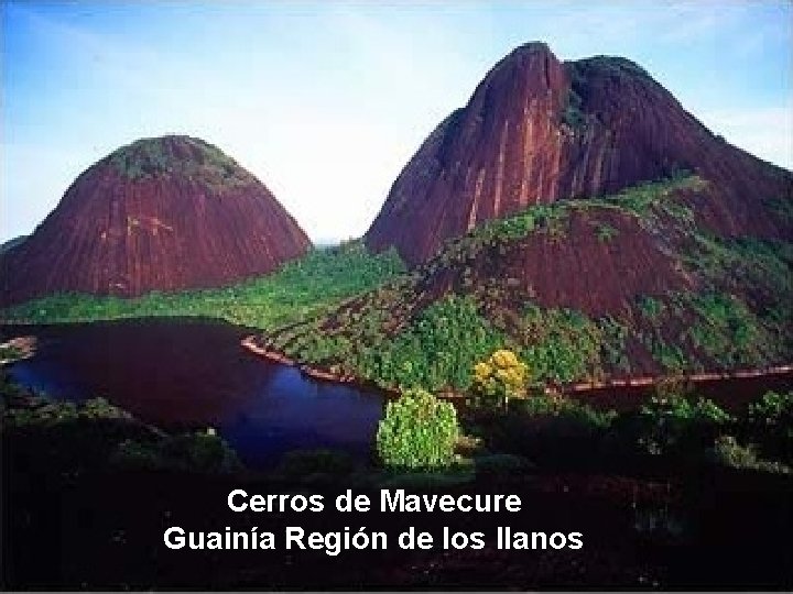 Cerros de Mavecure Guainía Región de los llanos 