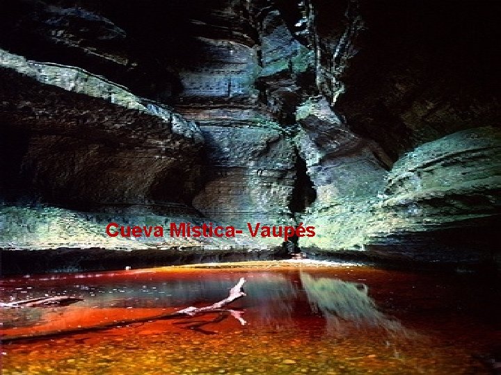 Cueva Mística- Vaupés 