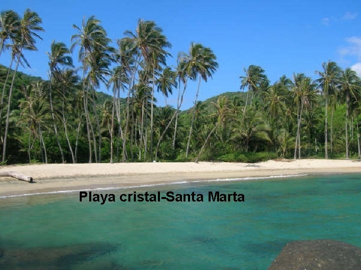 Playa cristal-Santa Marta 