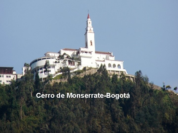 Cerro de Monserrate-Bogotá 