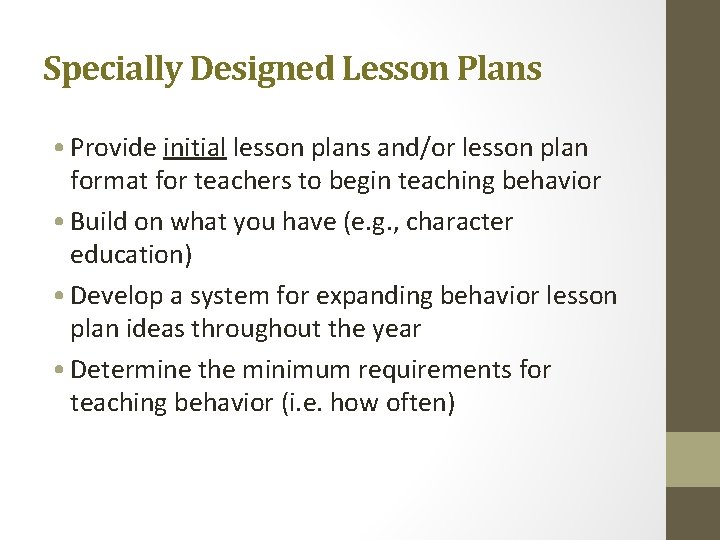 Specially Designed Lesson Plans • Provide initial lesson plans and/or lesson plan format for
