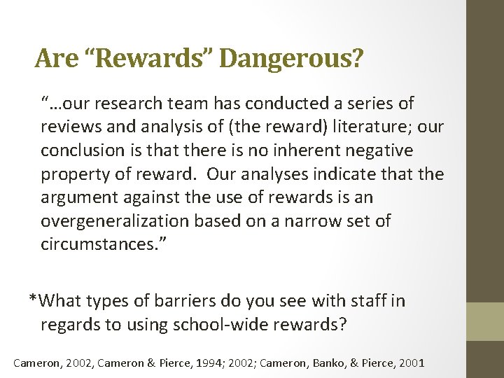 Are “Rewards” Dangerous? “…our research team has conducted a series of reviews and analysis