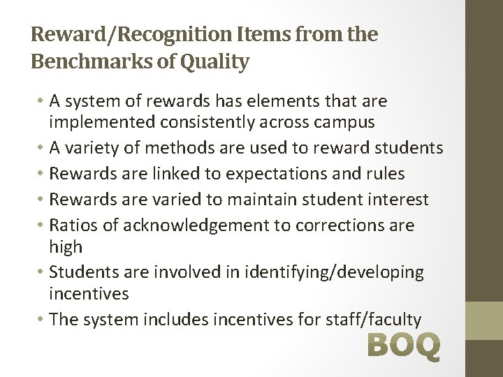 Reward/Recognition Items from the Benchmarks of Quality • A system of rewards has elements