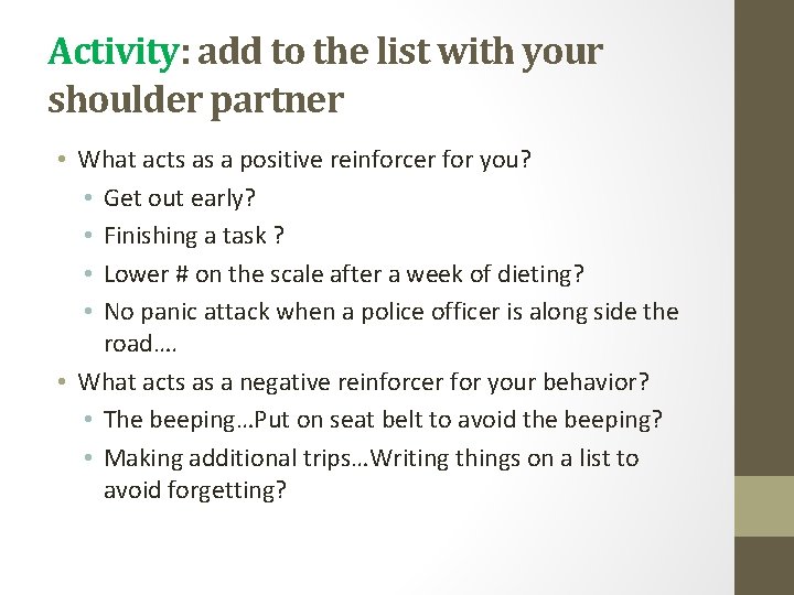 Activity: add to the list with your shoulder partner • What acts as a