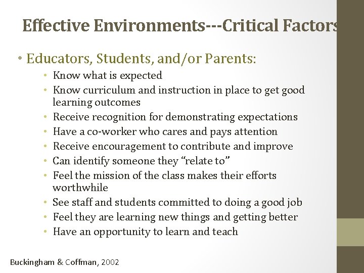Effective Environments---Critical Factors • Educators, Students, and/or Parents: • Know what is expected •