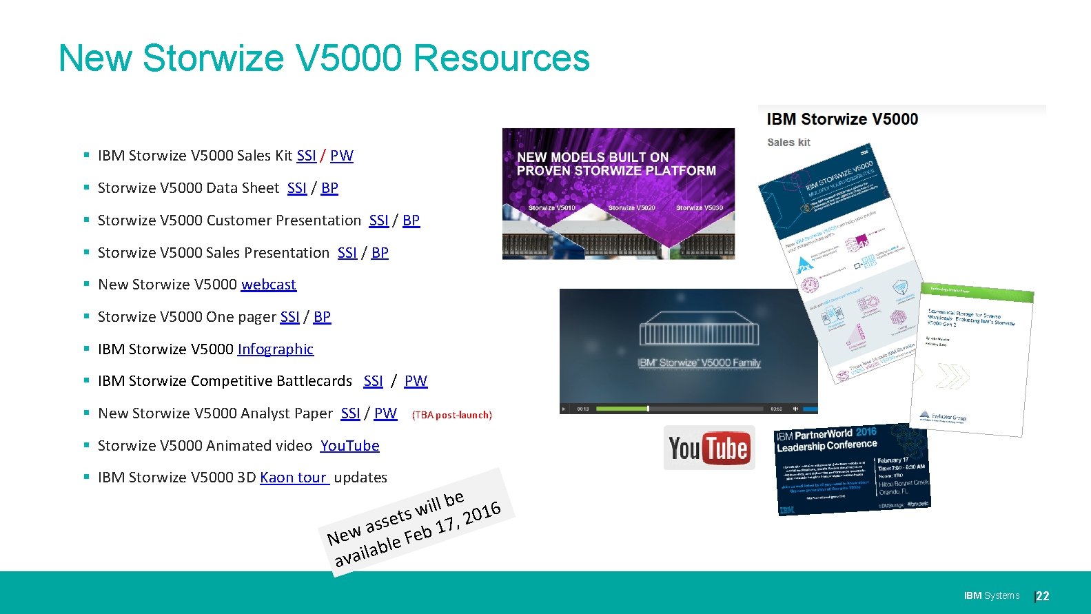 New Storwize V 5000 Resources IBM Storwize V 5000 Sales Kit SSI / PW