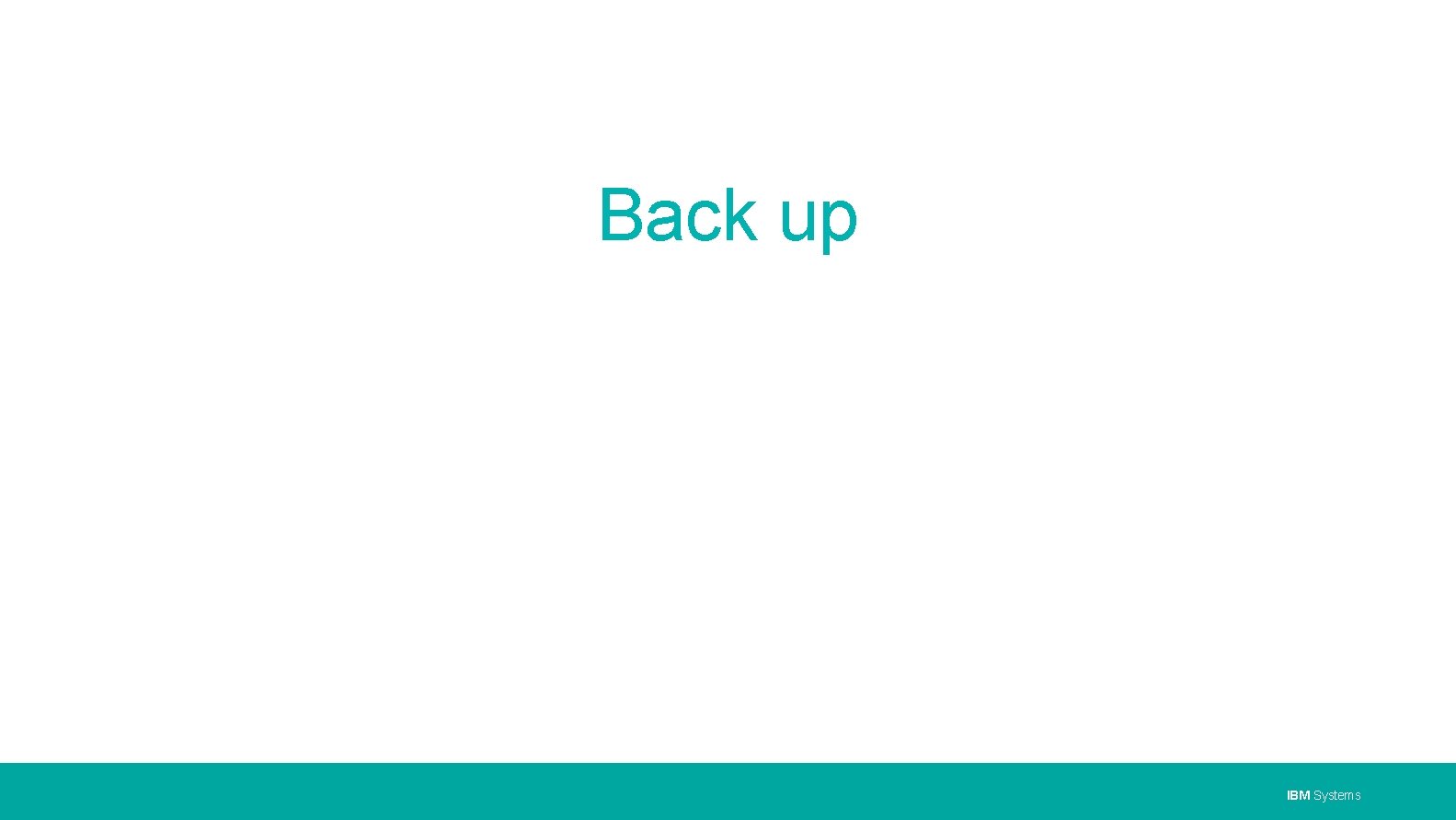 Back up IBM Systems 