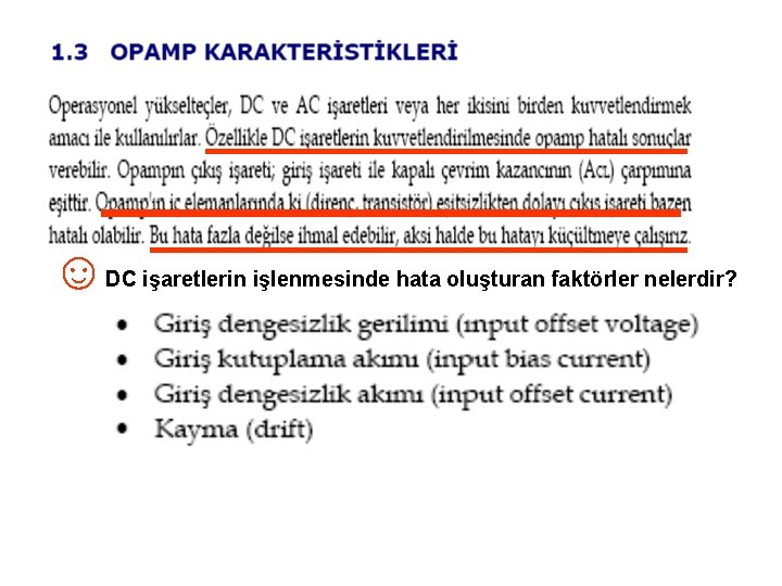 ☺DC işaretlerin işlenmesinde hata oluşturan faktörler nelerdir? ☺DC işaretlerin işlenmesinde hata oluşturan faktörler nelerdir?