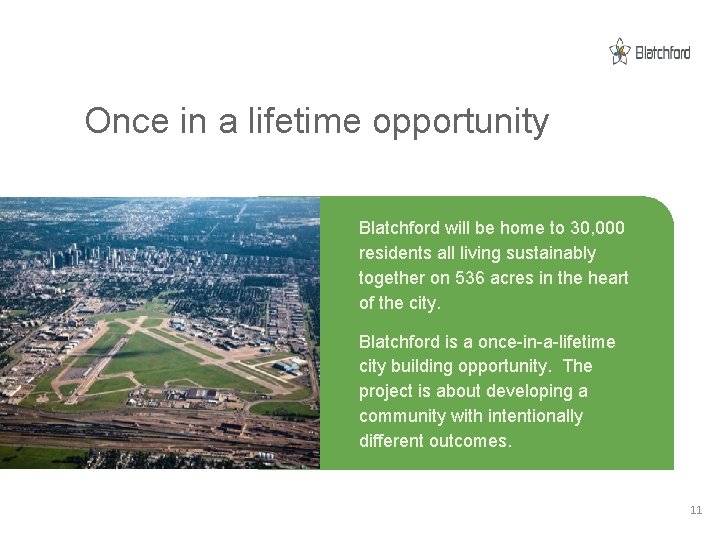 Once in a lifetime opportunity Blatchford will be home to 30, 000 residents all