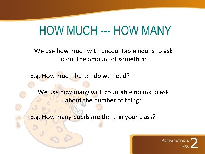 We use how much with uncountable nouns to ask about the amount of something.