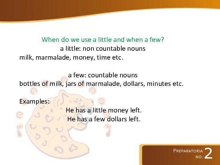 When do we use a little and when a few? a little: non countable