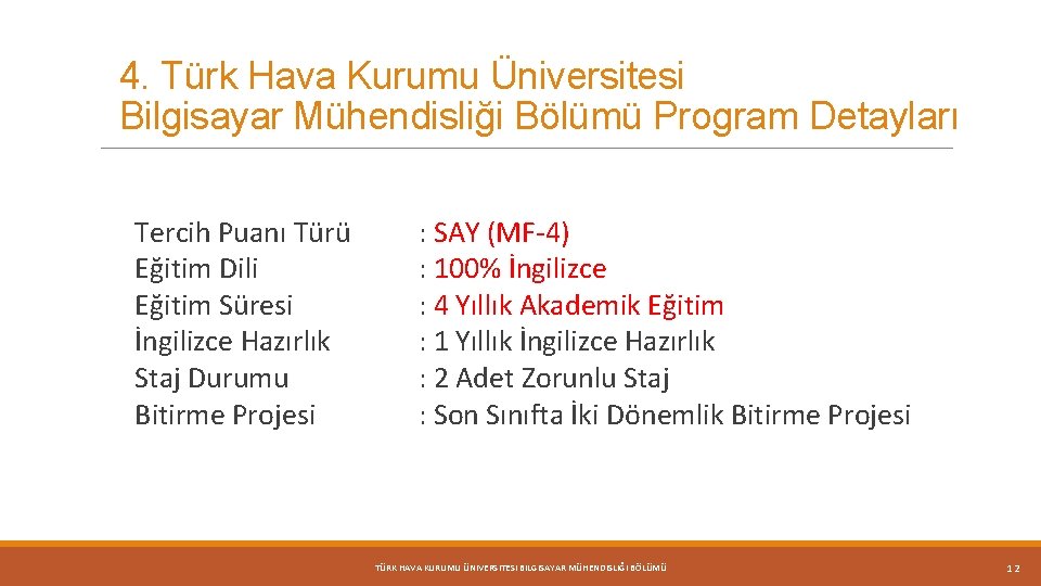 4. Türk Hava Kurumu Üniversitesi Bilgisayar Mühendisliği Bölümü Program Detayları Tercih Puanı Türü Eğitim