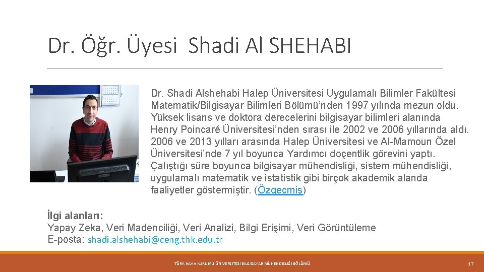 Dr. Öğr. Üyesi Shadi Al SHEHABI Dr. Shadi Alshehabi Halep Üniversitesi Uygulamalı Bilimler Fakültesi