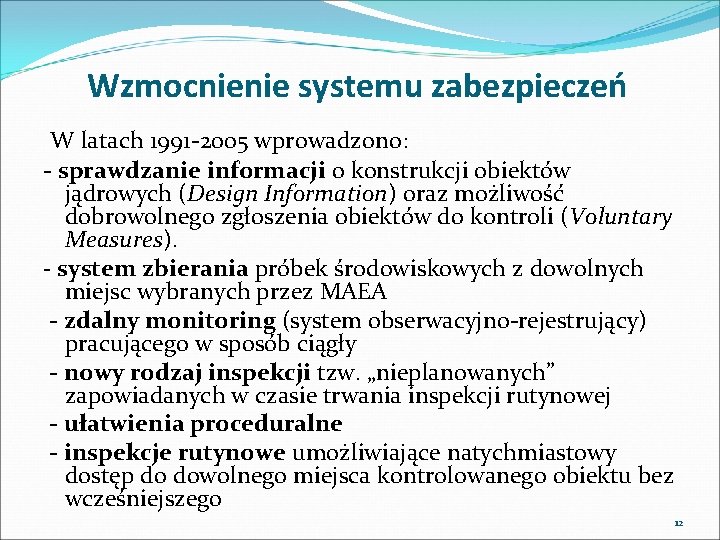 Wzmocnienie systemu zabezpieczeń W latach 1991 -2005 wprowadzono: - sprawdzanie informacji o konstrukcji obiektów