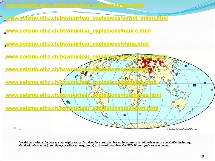 www. seismo. ethz. ch/bsv/nuclear_explosions/usa. html www. seismo. ethz. ch/bsv/nuclear_explosions/soviet_union. html www. seismo. ethz. ch/bsv/nuclear_explosions/france.