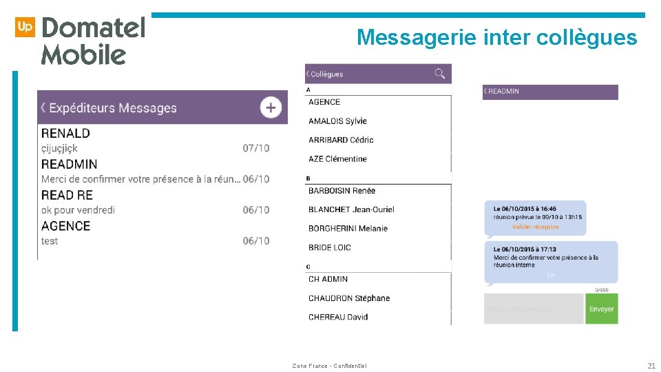  Messagerie inter collègues Zone France - Confidentiel 21 