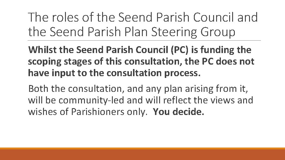 The roles of the Seend Parish Council and the Seend Parish Plan Steering Group