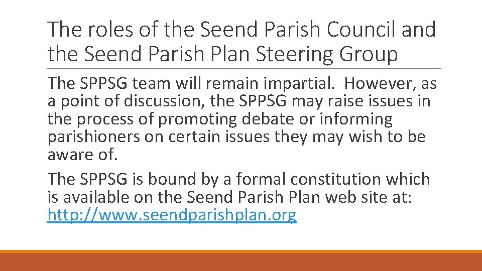 The roles of the Seend Parish Council and the Seend Parish Plan Steering Group