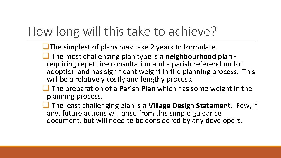 How long will this take to achieve? q. The simplest of plans may take