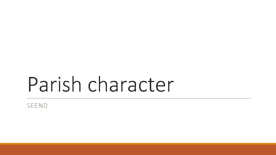Parish character SEEND 