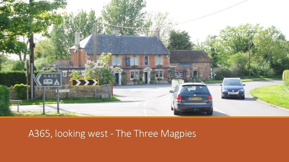 A 365, looking west - The Three Magpies 