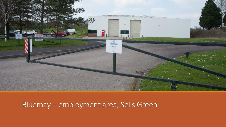 Bluemay – employment area, Sells Green 