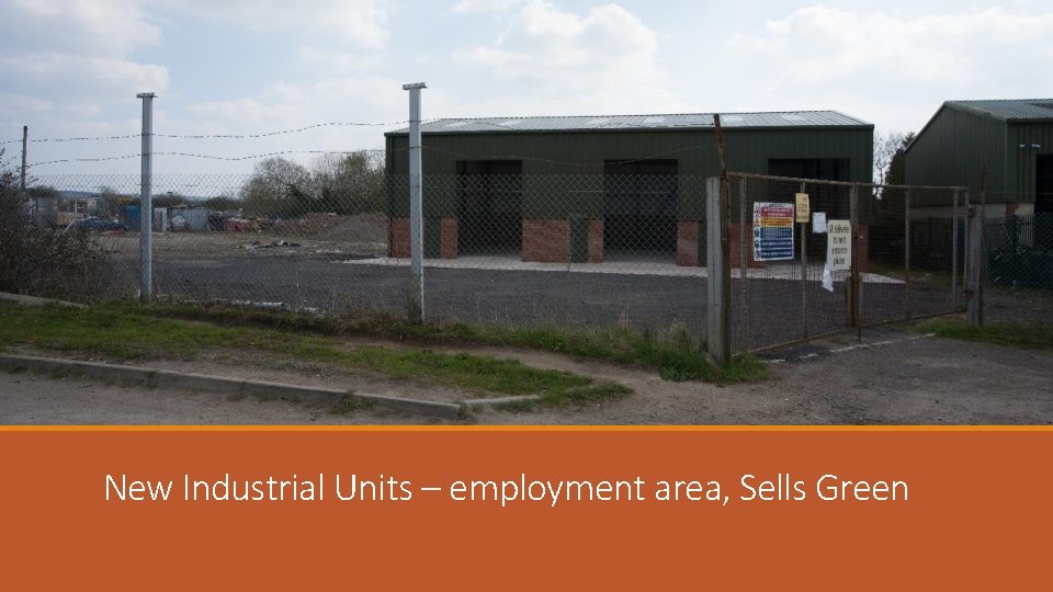 New Industrial Units – employment area, Sells Green 
