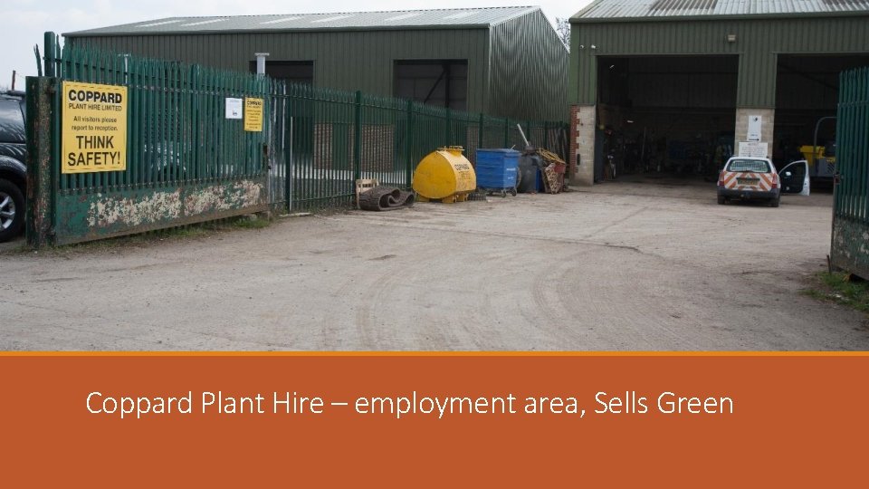 Coppard Plant Hire – employment area, Sells Green 
