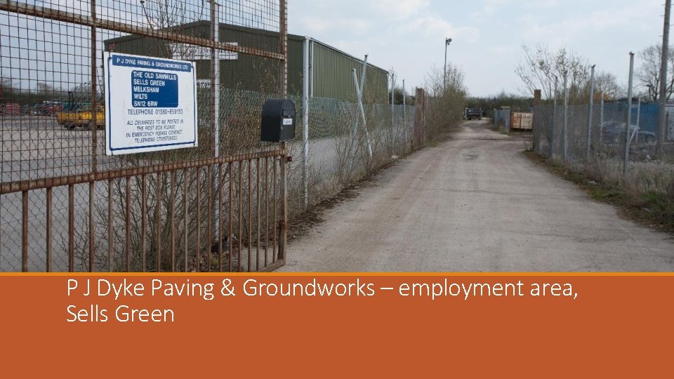 P J Dyke Paving & Groundworks – employment area, Sells Green 