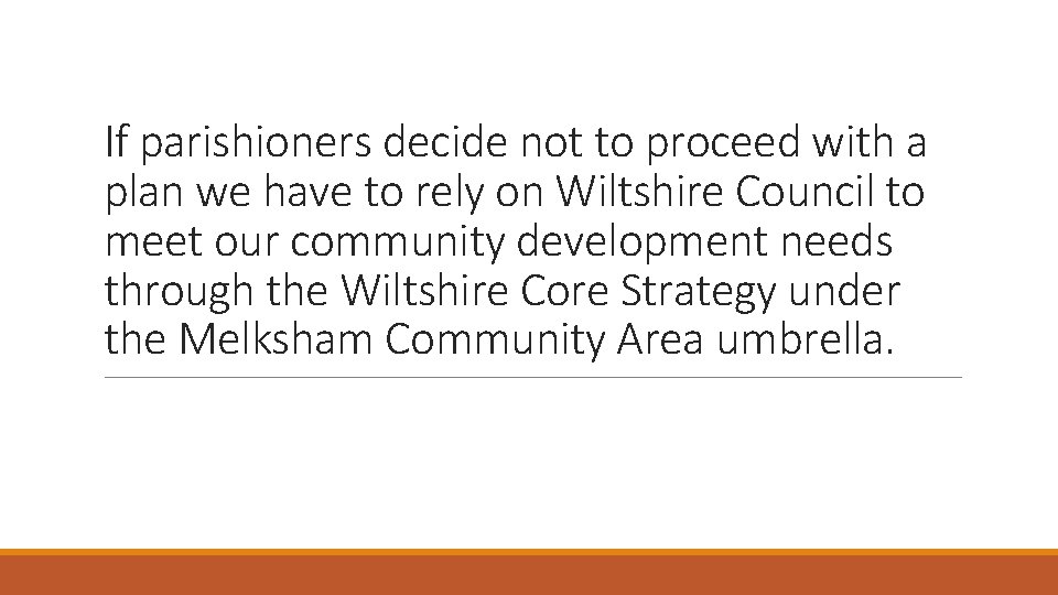 If parishioners decide not to proceed with a plan we have to rely on
