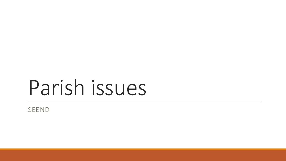 Parish issues SEEND 
