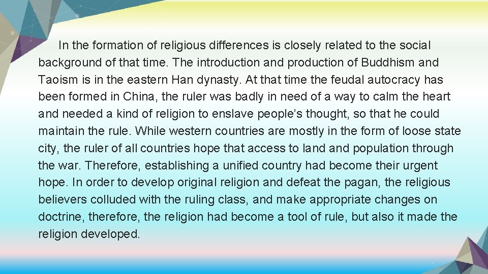 In the formation of religious differences is closely related to the social background of