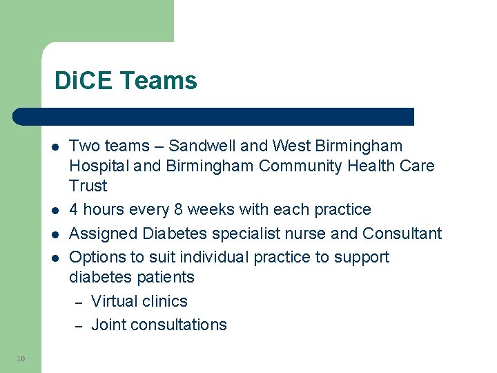 Di. CE Teams l l 10 Two teams – Sandwell and West Birmingham Hospital