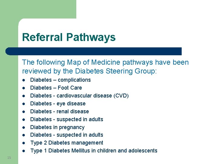 Referral Pathways The following Map of Medicine pathways have been reviewed by the Diabetes