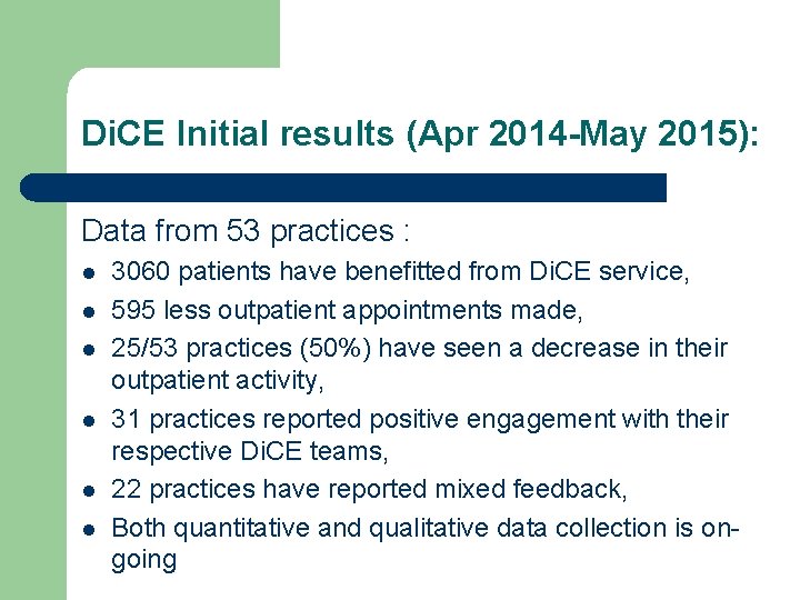 Di. CE Initial results (Apr 2014 -May 2015): Data from 53 practices : l